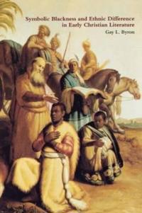 Bokomslag för "Symbolic Blackness and Ethnic Difference in Early Christian Literature"