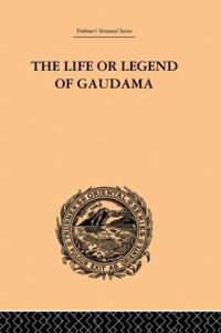 The Life or Legend of Gaudama