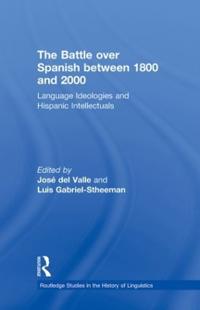 The Battle over Spanish between 1800 and 2000