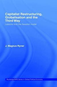 Capitalist Restructuring, Globalization and the Third Way