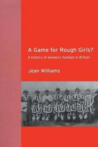 A Game for Rough Girls?