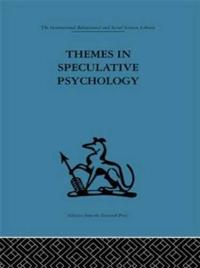 Themes in Speculative Psychology