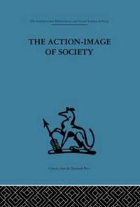 Bokomslag för "The Action-Image of Society on Cultural Politicization"