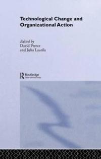Technological Change and Organizational Action