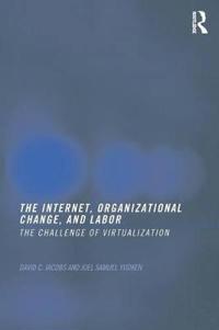 The Internet, Organizational Change and Labor