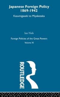 Japanese Foreign Policy 1869-1942