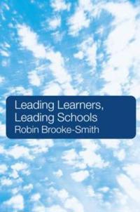 Leading Learners, Leading Schools