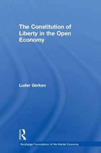 Bokomslag för "The Constitution of Liberty in the Open Economy"