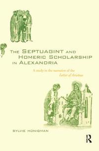 Bokomslag för "The Septuagint and Homeric Scholarship in Alexandria"
