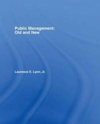 Public Management: Old and New