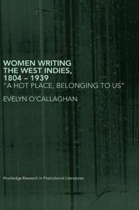 Bokomslag för "Women Writing the West Indies, 1804-1939"