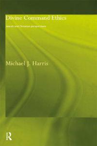 Kirjan kansi "Divine Command Ethics"
