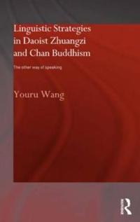 Bokomslag för "Linguistic Strategies in Daoist Zhuangzi and Chan Buddhism"