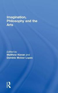 Imagination, Philosophy and the Arts