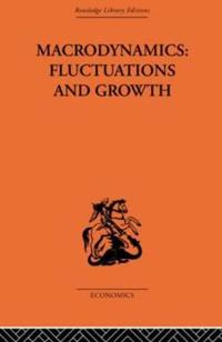Bokomslag för "Macrodynamics: Fluctuations and Growth"