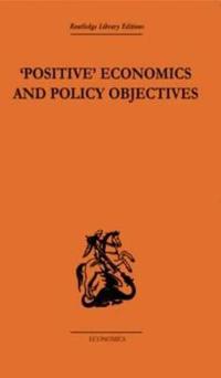 Bokomslag för "Positive Economics and Policy Objectives"