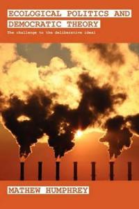 Bokomslag för "Ecological Politics and Democratic Theory"
