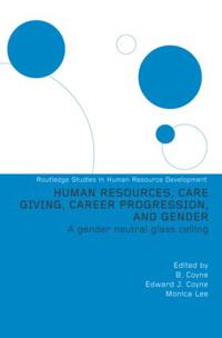 Bokomslag för "Human Resources, Care Giving, Career Progression and Gender"
