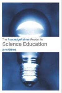 The RoutledgeFalmer Reader in Science Education