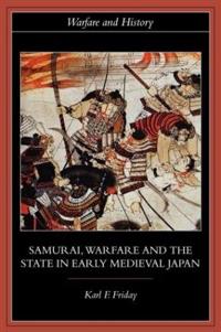 Kirjan kansi "Samurai, Warfare and the State in Early Medieval Japan"
