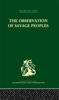 Bokomslag för "The Observation of Savage Peoples"