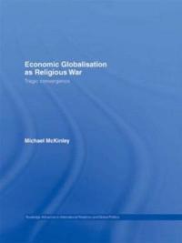 Economic Globalisation as Religious War