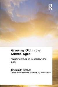 Kirjan kansi "Growing Old in the Middle Ages"