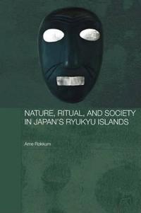 Kirjan kansi "Nature, Ritual, and Society in Japan's Ryukyu Islands"