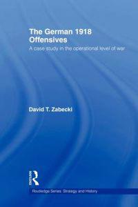 The German 1918 Offensives