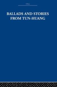Bokomslag för "Ballads and Stories from Tun-huang"