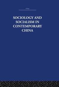 Bokomslag för "Sociology and Socialism in Contemporary China"