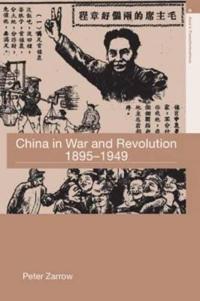 China in War and Revolution, 1895-1949