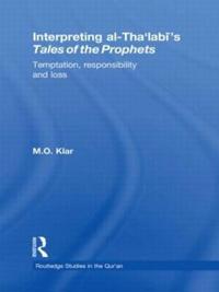 Bokomslag för "Interpreting al-Tha'labi's Tales of the Prophets"
