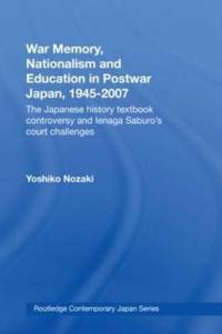 War Memory, Nationalism and Education in Postwar Japan