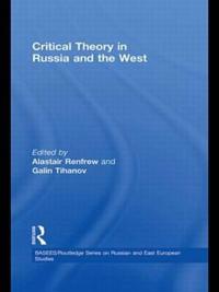 Bokomslag för "Critical Theory in Russia and the West"