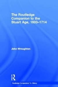 Bokomslag för "The Routledge Companion to the Stuart Age, 1603-1714"
