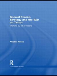 Special Forces, Strategy and the War on Terror