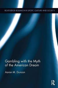 Bokomslag för "Gambling with the Myth of the American Dream"