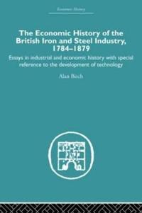 Economic HIstory of the British Iron and Steel Industry