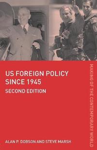 US Foreign Policy since 1945