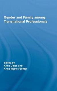 Bokomslag för "Gender and Family Among Transnational Professionals"