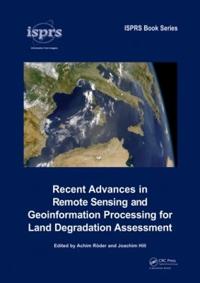 Bokomslag för "Recent Advances in Remote Sensing and Geoinformation Processing for Land Degradation Assessment"