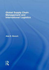 Global Supply Chain Management and International Logistics