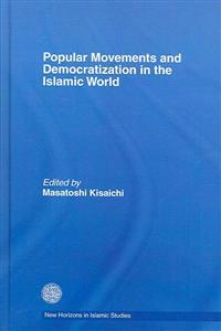Bokomslag for "Popular Movements and Democratization in the Islamic World"
