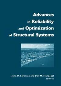 Advances in Reliability and Optimization of Structural Systems