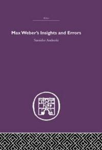 Bokomslag för "Max Weber's Insights and Errors"