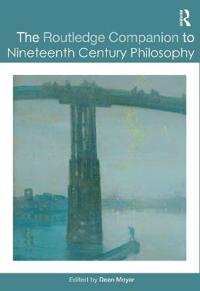 Bokomslag för "The Routledge Companion to Nineteenth Century Philosophy"