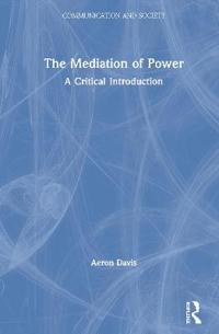Bokomslag för "The Mediation of Power"