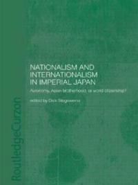 Bokomslag för "Nationalism and Internationalism in Imperial Japan"