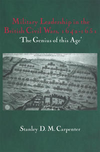 Bokomslag för "Military Leadership in the British Civil Wars, 1642-1651"